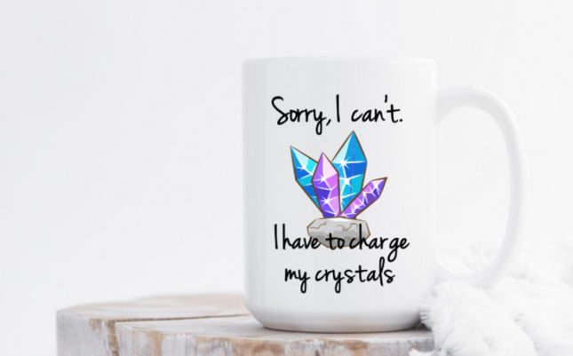 Sorry, I Can't. I Have To Charge My Crystals